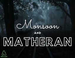 Matheran monsoon camping – misty hill views and walking trails